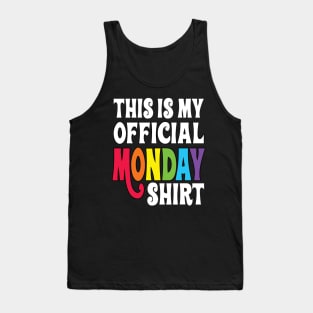 This is my official Monday shirt Tank Top